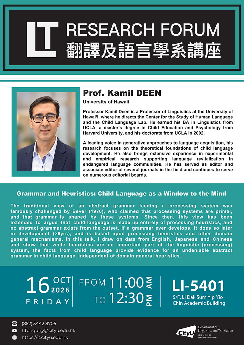 LT Research Forum: Grammar and Heuristics: Child Language as a Window to the Mind (Speaker: Prof. Kamil DEEN)